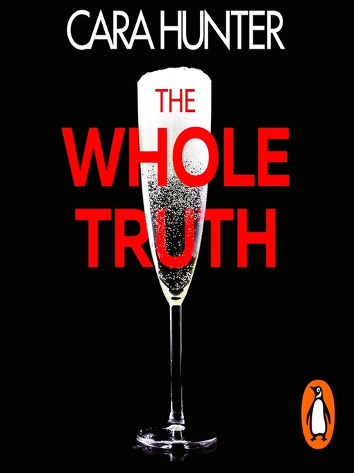 Title details for The Whole Truth by Cara Hunter - Available